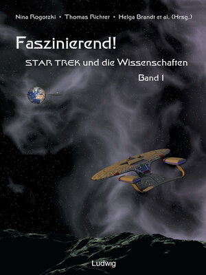 cover image of Faszinierend! Star Trek und die Wissenschaften Band 1